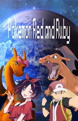 Pokemon Red and Ruby (Pokemon Origins x RWBY)