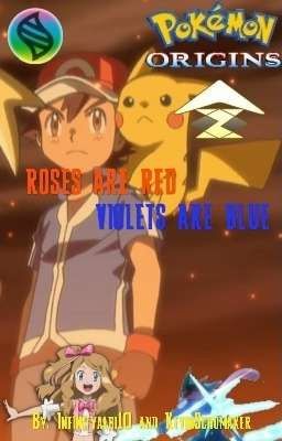 POKEMON - ROSES ARE RED, VIOLETS ARE BLUE (Amourshipping)