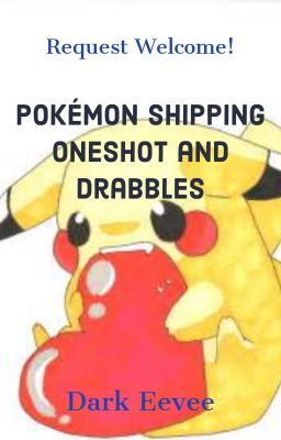 Pokémon Shipping One shots and Drabbles