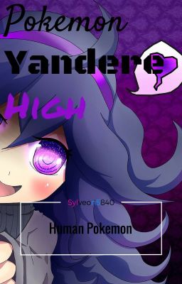 Pokemon Yandere High Human Pokemon