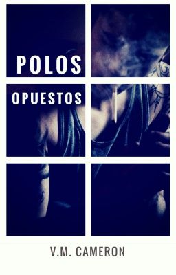 Polos opuestos. #BadBoysDoItBetter