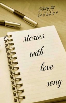 | poo | Stories with love song  
