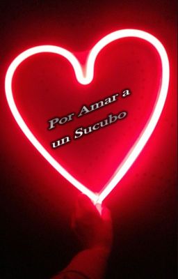 Por Amar a un Sucubo