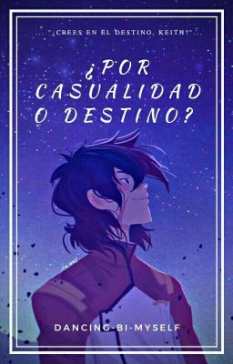 ¿Por Casualidad O Destino? - Voltron Modern AU - Keith X Reader 