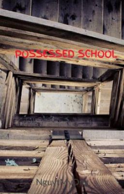 POSSESSED SCHOOL