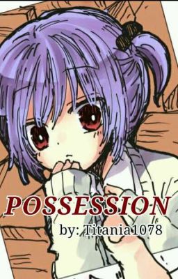 Possession <HIATUS>