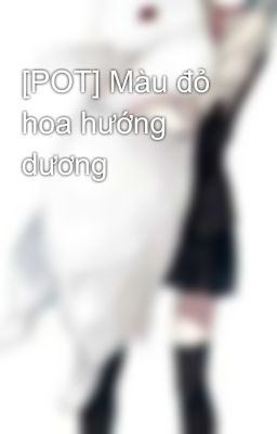 [POT] Màu đỏ hoa hướng dương