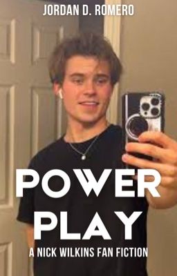 POWER PLAY // Nick Wilkins