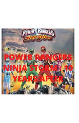 Power Rangers Ninja Storm: 10 YEARS AFTER