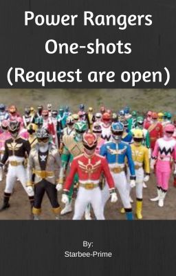 Power Rangers One Shots (Requests are Closed!)