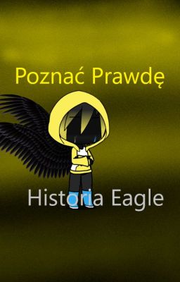 Poznać Prawdę -Historia Eagle