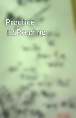 Practice 12.Reading