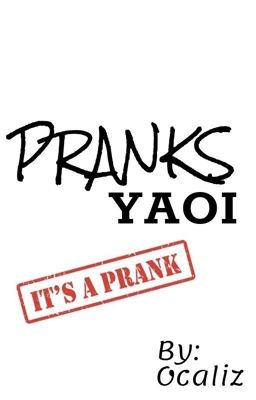 PRANKS [YAOI]