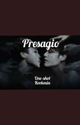 Presagio (One-shot Kookmin)