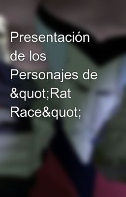 Presentación de los Personajes de "Rat Race"