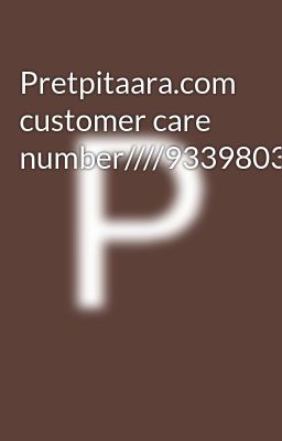 Pretpitaara.com customer care number////9339803022///