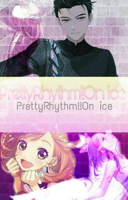 Pretty Rhythm!!! On Ice