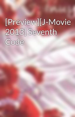 [Preview][J-Movie 2013] Seventh Code
