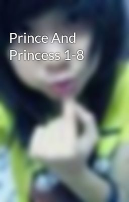 Prince And Princess 1-8