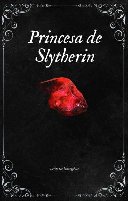 princesa de slytherin ¹ ━━ harry potter saga