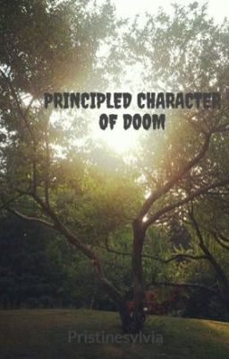 PRINCIPLED CHARACTER OF DOOM