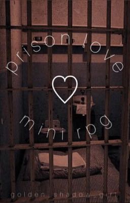 prison love | mini rpg 