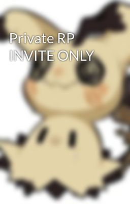 Private RP INVITE ONLY