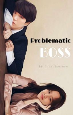 Problematic Boss ✔ 