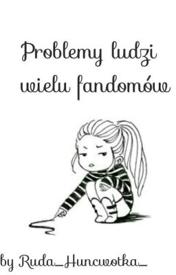 Problemy ludzi wielu fandomów