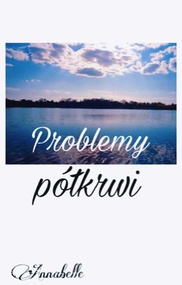 Problemy półkrwi