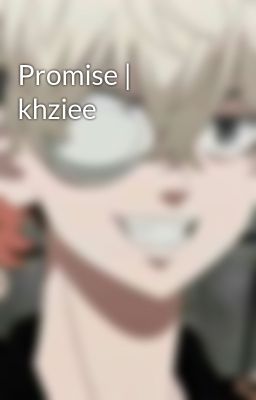 Promise | khziee