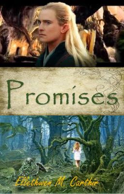 Promises (A LOTR/Legolas Love Story) *Completed*