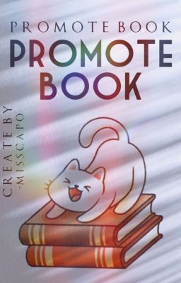 PROMOTE BOOK || CLOSE