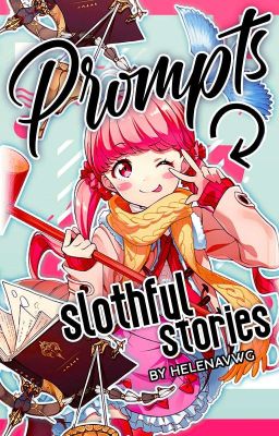 Prompts ↻ Slothful stories