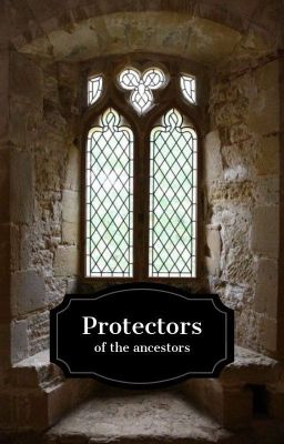 Protectors of the Ancestors