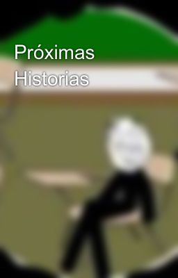 Próximas Historias 