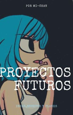 * Proyectos Futuros*