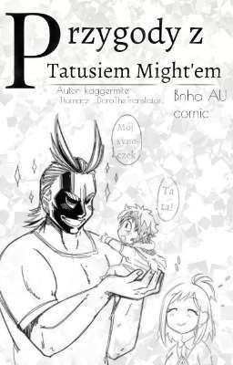 Przygody z Tatusiem Might'em | Bnha AU Comic ✔️