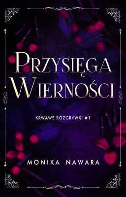 PRZYSIĘGA WIERNOŚCI - Krwawe Rozgrywki #1|| JUŻ W SPRZEDAŻY