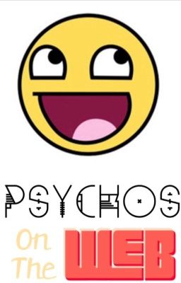 Psychos On The Web