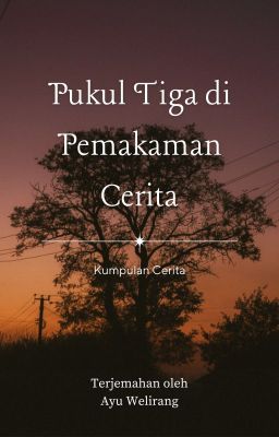 Pukul Tiga di Pemakaman Cerita