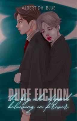 Pure Fiction: The Boy Who Stopped Believing In Forever | JIKOOK |