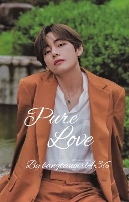 Pure Love (Bts FF) Taehyung