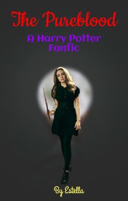 Pureblood || A Harry Potter Fanfic