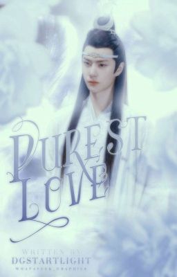 Purest Love (Lan Zhan POV)