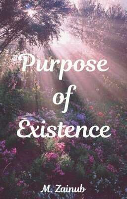 Purpose of Existence