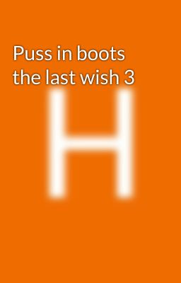 Puss in boots the last wish 3