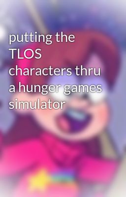 putting the TLOS characters thru a hunger games simulator