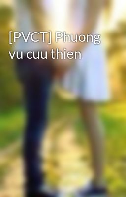 [PVCT] Phuong vu cuu thien