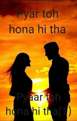  PYAAR TOH HONA HI THA